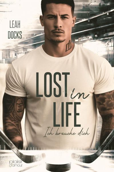 Lost in Life: Ich brauche dich (Detroit Hunters Icehockey Team Teil 3) (eBook, ePUB) Lost in Life: Ich brauche dich (Detroit Hunters Icehockey Team Teil 3) (eBook, ePUB)