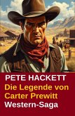 Die Legende von Carter Prewitt: Western-Saga (eBook, ePUB)
