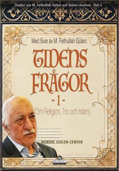 Cover Med Svar av M. Fethullah Gülen: Tidens Frågor - Del 1 (Om Religion, Tro och Islam) (eBook, ePUB)