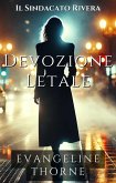 Devozione Letale (Il Sindacato Rivera (Rivera Syndicate, Italian Edition), #3) (eBook, ePUB) Devozione Letale (Il Sindacato Rivera (Rivera Syndicate, Italian Edition), #3) (eBook, ePUB)