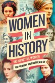Women in History: 100 Impactful Women You Probably Have Not Heard of (eBook, ePUB) Women in History: 100 Impactful Women You Probably Have Not Heard of (eBook, ePUB)