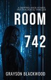 Room 742: a Gripping High-Stakes Psychological Thriller (eBook, ePUB) Room 742: a Gripping High-Stakes Psychological Thriller (eBook, ePUB)