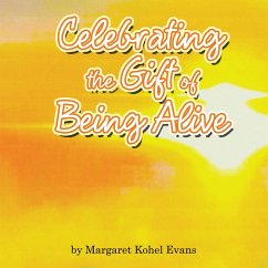 Celebrating the Gift of Being Alive (eBook, ePUB) Cover Celebrating the Gift of Being Alive (eBook, ePUB)