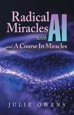 Cover Radical Miracles with AI and A Course In Miracles (eBook, ePUB)