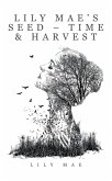 Lily Mae's Seed - Time & Harvest (eBook, ePUB)