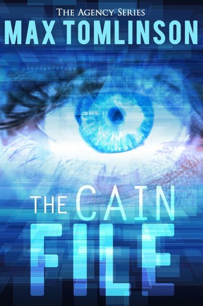 The Cain File (The Agency Series Book 1) (eBook, ePUB) The Cain File (The Agency Series Book 1) (eBook, ePUB)