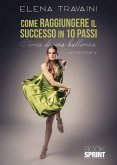 Come raggiungere il successo in 10 passi (eBook, ePUB) Come raggiungere il successo in 10 passi (eBook, ePUB)
