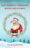 The Complete Christmas Books and Stories (eBook, ePUB) The Complete Christmas Books and Stories (eBook, ePUB)