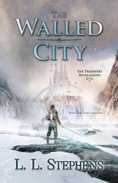 The Walled City (The Triempery Revelations, #5) (eBook, ePUB) The Walled City (The Triempery Revelations, #5) (eBook, ePUB)