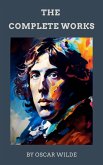The Complete Works of Oscar Wilde (eBook, ePUB) The Complete Works of Oscar Wilde (eBook, ePUB)