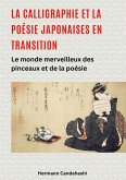 La calligraphie et la poésie japonaises en transition (eBook, ePUB) La calligraphie et la poésie japonaises en transition (eBook, ePUB)