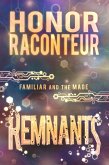 Remnants (Familiar and the Mage, #3) (eBook, ePUB) Remnants (Familiar and the Mage, #3) (eBook, ePUB)