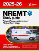 NREMT Study Guide 2025-2026: Master Your Certification With This All-In-One EMT (Emergency Medical Technician) Cognitive Exam Course - 3,000+ Practice Questions + Online Platform + Proven Strategies (eBook, ePUB) NREMT Study Guide 2025-2026: Master Your Certification With This All-In-One EMT (Emergency Medical Technician) Cognitive Exam Course - 3,000+ Practice Questions + Online Platform + Proven Strategies (eBook, ePUB)