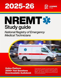 NREMT Study Guide 2025-2026: Master Your Certification With This All-In-One EMT (Emergency Medical Technician) Cognitive Exam Course - 3,000+ Practice Questions + Online Platform + Proven Strategies (eBook, ePUB) - Press, Learnik
