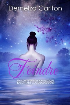 Cover Feindre: Un Conte de Fées Romantique Racontant La Gardeuse D'oies (Série Romantique de Contes de Fées Médiévaux, #3) (eBook, ePUB)