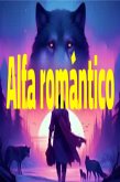 Alfa romántico (eBook, ePUB) Alfa romántico (eBook, ePUB)