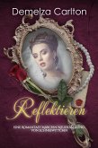 Reflektieren: Eine Romantasy Märchen-Neuerzählung von Schneewittchen (Mittelalterliche Märchen-Liebesromanserie, #16) (eBook, ePUB) Reflektieren: Eine Romantasy Märchen-Neuerzählung von Schneewittchen (Mittelalterliche Märchen-Liebesromanserie, #16) (eBook, ePUB)