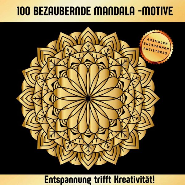 Magische Mandalas - 100 kunstvolle Motive für Erwachsene