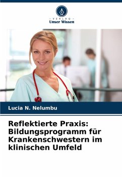Cover Reflektierte Praxis: Bildungsprogramm für Krankenschwestern im klinischen Umfeld
