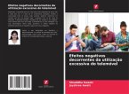 Efeitos negativos decorrentes da utilização excessiva do telemóvel Efeitos negativos decorrentes da utilização excessiva do telemóvel