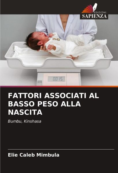 FATTORI ASSOCIATI AL BASSO PESO ALLA NASCITA FATTORI ASSOCIATI AL BASSO PESO ALLA NASCITA
