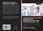 CHARAKTERYSTYKA WODY MINERALNEJ W FONTANNACH W SERRA NEGRA DO NORTE - RN CHARAKTERYSTYKA WODY MINERALNEJ W FONTANNACH W SERRA NEGRA DO NORTE - RN