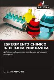 ESPERIMENTO CHIMICO IN CHIMICA INORGANICA ESPERIMENTO CHIMICO IN CHIMICA INORGANICA