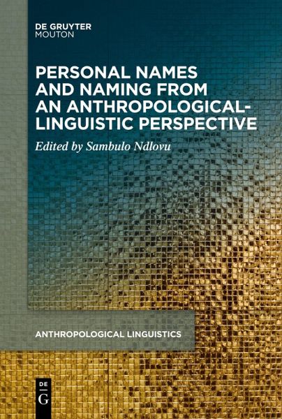 Personal Names and Naming from an Anthropological-Linguistic Perspective