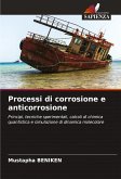 Processi di corrosione e anticorrosione Processi di corrosione e anticorrosione