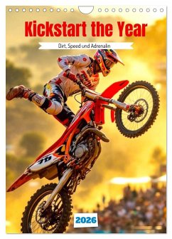 Kickstart the Year - Dirt, Speed und Adrenalin (Wandkalender 2026 DIN A4 hoch), CALVENDO Monatskalender Kickstart the Year - Dirt, Speed und Adrenalin (Wandkalender 2026 DIN A4 hoch), CALVENDO Monatskalender