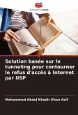 Solution basée sur le tunneling pour contourner le refus d'accès à Internet par IISP Solution basée sur le tunneling pour contourner le refus d'accès à Internet par IISP