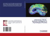 Interwoven Minds: Artificial intelligence in Psychological Practice Interwoven Minds: Artificial intelligence in Psychological Practice