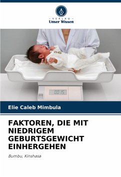 Cover FAKTOREN, DIE MIT NIEDRIGEM GEBURTSGEWICHT EINHERGEHEN