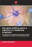 Um guia prático para a ciência e a medicina originais