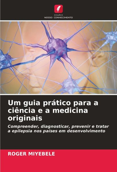 Um guia prático para a ciência e a medicina originais Um guia prático para a ciência e a medicina originais