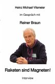 Reiner Braun - Raketen sind Magneten! Reiner Braun - Raketen sind Magneten!