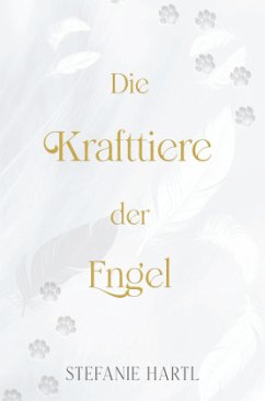 Die Krafttiere der Engel - Hartl, Stefanie
