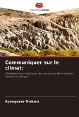 Communiquer sur le climat: Communiquer sur le climat: