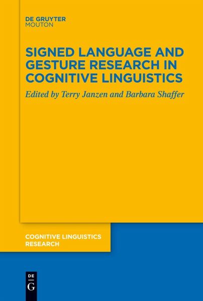 Signed Language and Gesture Research in Cognitive Linguistics Signed Language and Gesture Research in Cognitive Linguistics