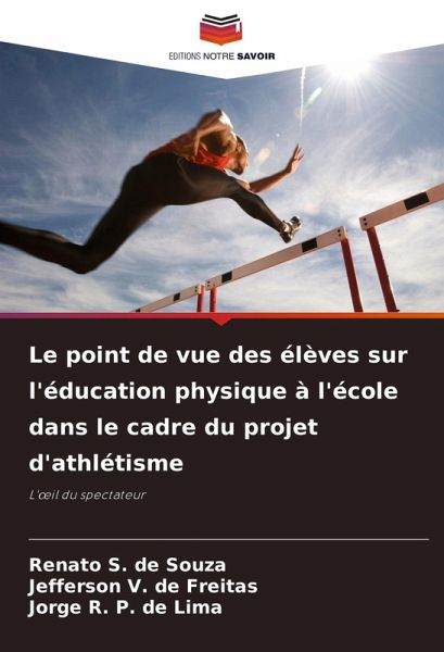 Le point de vue des élèves sur l'éducation physique à l'école dans le cadre du projet d'athlétisme Le point de vue des élèves sur l'éducation physique à l'école dans le cadre du projet d'athlétisme