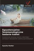Egzystencjalno-fenomenologiczne badanie kobiet