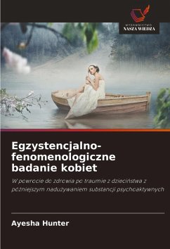 Cover Egzystencjalno-fenomenologiczne badanie kobiet