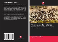Comunicando o clima: - Orduen, Ayangeaor Comunicando o clima: - Orduen, Ayangeaor