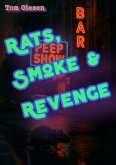 Rats, Smoke & Revenge