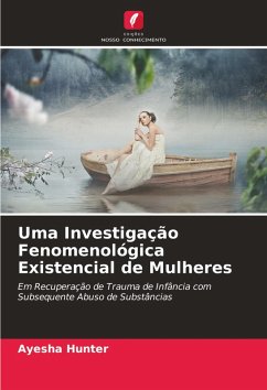 Uma Investigação Fenomenológica Existencial de Mulheres - Hunter, Ayesha