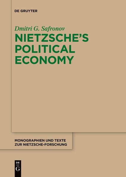 Nietzsche's Political Economy Nietzsche's Political Economy