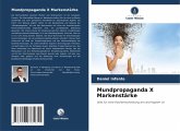 Mundpropaganda X Markenstärke Mundpropaganda X Markenstärke