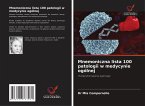 Mnemoniczna lista 100 patologii w medycynie ogólnej Mnemoniczna lista 100 patologii w medycynie ogólnej
