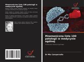 Mnemoniczna lista 100 patologii w medycynie ogólnej Mnemoniczna lista 100 patologii w medycynie ogólnej