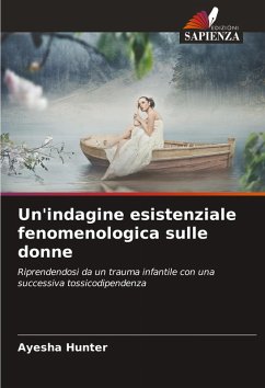 Un'indagine esistenziale fenomenologica sulle donne - Hunter, Ayesha